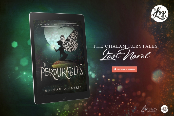 The Perdurables (The Chalam Færytlaes, Lost Novel) by Morgan G Farris