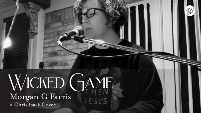 Wicked Game // Morgan G Farris Cover