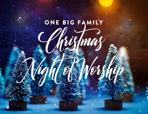 You’re Invited // One Big Family Christmas Night of Worship