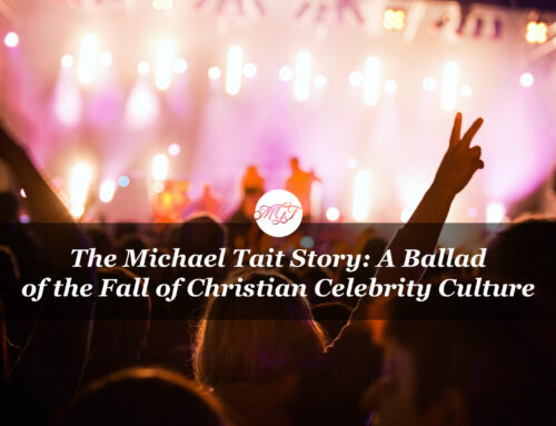 The Michael Tait Story: A Ballad of the Fall of Christian Celebrity Culture